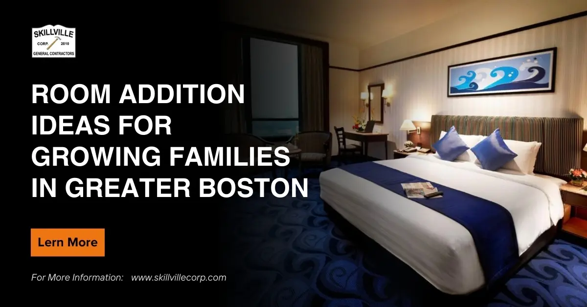 Best Room Addition Ideas for Growing Families in Greater Boston